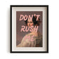 Don't Rush me #2